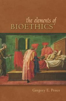 Paperback The Elements of Bioethics Book