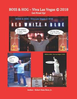 Paperback BOSS & HOG - Viva Las Vegas (c) 2018: Get Fired Up! Book