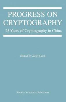 Paperback Progress on Cryptography: 25 Years of Cryptography in China Book