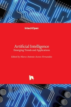 Hardcover Artificial Intelligence: Emerging Trends and Applications Book