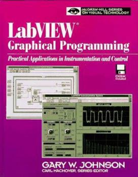 Hardcover LabVIEW Graphical Programming: Practical Applications in Instrumentation and Control Book