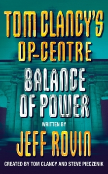 Tom Clancy's Op-Center: Balance of Power - Book #5 of the Tom Clancy's Op-Center