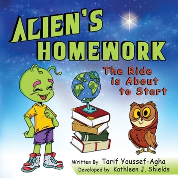 Paperback Alien's Homework, The Ride is About to Start Book