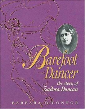 Hardcover Barefoot Dancer: The Story of Isadora Duncan Book