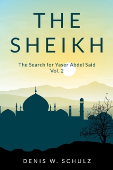 Paperback The Sheikh: The Search for Yaser Abdel Said, Vol.2 Book