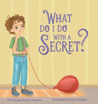 Hardcover What Do I Do With A Secret? Book