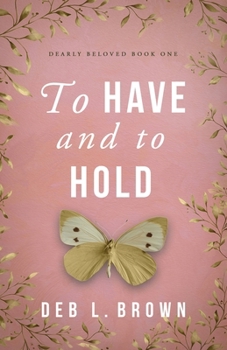 To Have and to Hold