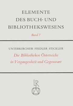 Hardcover Die Bibliotheken Osterreichs in Vergangenheit Und Gegenwart [German] Book