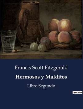 Paperback Hermosos y Malditos: Libro Segundo [Spanish] Book