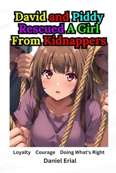 David and Piddy Rescued A Girl From Kidnappers