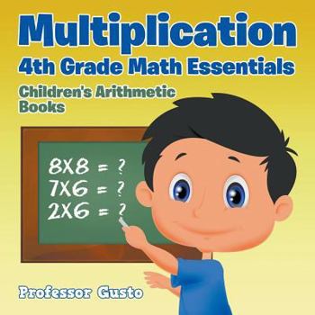 Paperback Multiplication 4Th Grade Math Essentials Children's Arithmetic Books Book