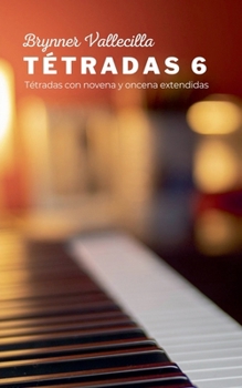 Paperback Tétradas 6: Tétradas con novena y oncena extendidas [Spanish] Book