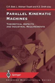 Paperback Parallel Kinematic Machines: Theoretical Aspects and Industrial Requirements Book