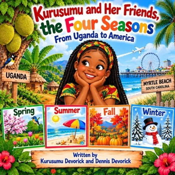 Paperback Kurusumu and Her Friends, the Four Seasons: From Uganda to America Book
