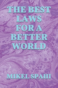Paperback The Best Laws For A Better World Book