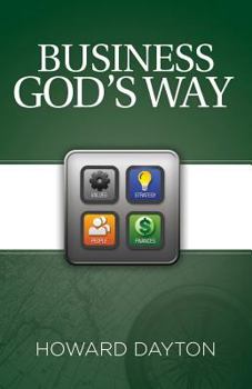 Paperback Business God's Way: Biblical business strategy Book