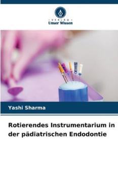 Paperback Rotierendes Instrumentarium in der pädiatrischen Endodontie [German] Book