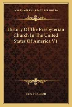 History of the Presbyterian Church in the United States of America Volume 1