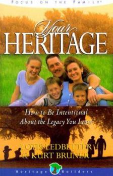Paperback Your Heritage: How to Be Intentional about the Legacy You Leave Book