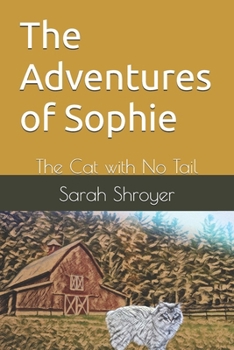 Paperback The Adventures of Sophie: The Cat with No Tail Book