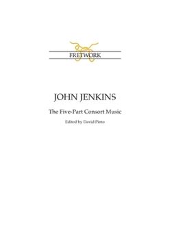 John Jenkins: The Five-Part Consort Music