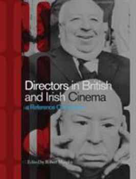 Hardcover Directors in British and Irish Cinema: A Reference Companion Book