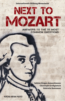 Paperback Next to Mozart: Answers to the 111 Most Common Questions Book