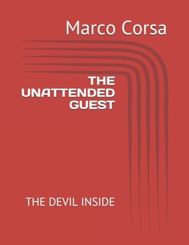 The Unattended Guest: The Devil Inside