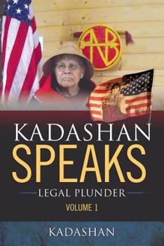 Paperback Kadashan Speaks: Legal Plunder Book