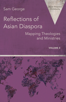 Paperback Reflections of Asian Diaspora: Mapping Theologies and Ministries Book