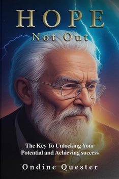 Paperback Hope Not Out: The Key to Unlocking Your Potential and Achieving Success Book