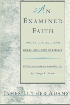 Paperback An Examined Faith: Social Context and Religious Commitment Book