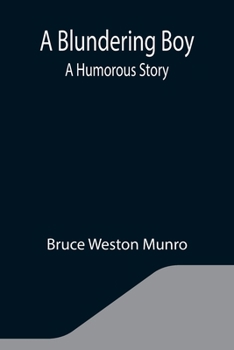 Paperback A Blundering Boy: A Humorous Story Book