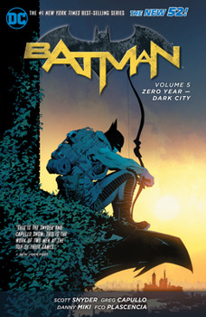 Batman, Volume 5: Zero Year: Dark City - Book #5 of the Batman (2011)