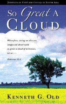 Paperback So Great a Cloud: Journeys of Faith and Courage in South Asia Book