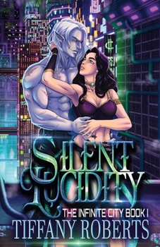 Silent Lucidity (The Infinite City #1) - Book #1 of the Infinite City