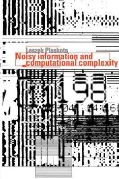 Paperback Noisy Information and Computational Complexity Book