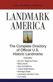 Paperback Landmark America: The Complete Directory of Official U.S. Historic Landmarks Book