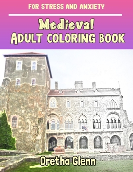 Paperback MEDIEVAL Adult coloring book for stress and anxiety: MEDIEVAL sketch coloring book Creativity and Mindfulness Book