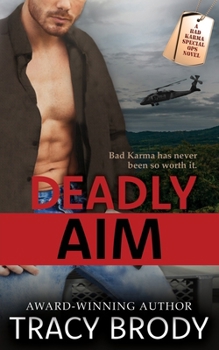 Deadly Aim - Book #2 of the Bad Karma Special Ops
