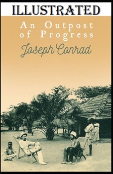 An Outpost of Progress Illustrated