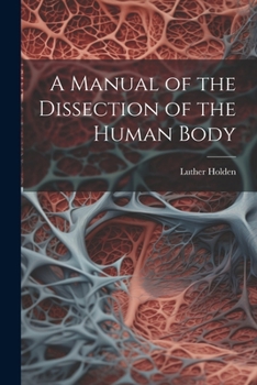 Paperback A Manual of the Dissection of the Human Body Book