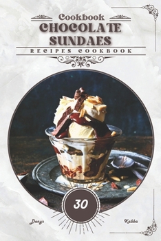 Chocolate Sundaes: Recipes cookbook