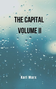 The Capital- volume II: Karl Marx's book that exposes the origin of communism