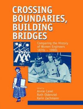 Paperback Crossing Boundaries, Building Bridges (Routledge Studies in the History of Science, Technology and Medicine) Book