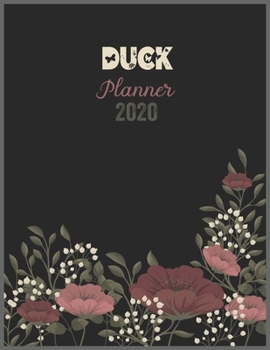 Paperback DUCK Planner 2020: 2020 Calendar, Daily Weekly Planner with Monthly quick-view/over view with 2020 Planner Book