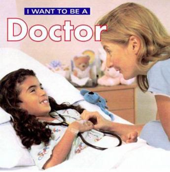 Paperback I Want to Be a Doctor Book