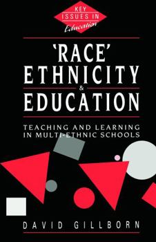 Paperback Race, Ethnicity and Education: Teaching and Learning in Multi-Ethnic Schools Book