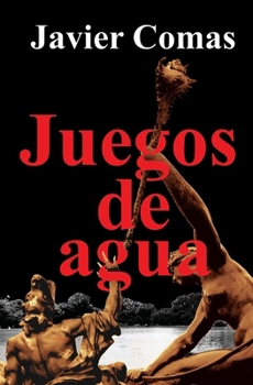 Paperback Juegos de agua [Spanish] Book