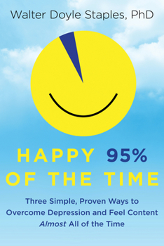 Paperback Happy 95% of the Time: Three Simple, Proven Ways to Overcome Depression and Feel Content Almost All of the Time Book